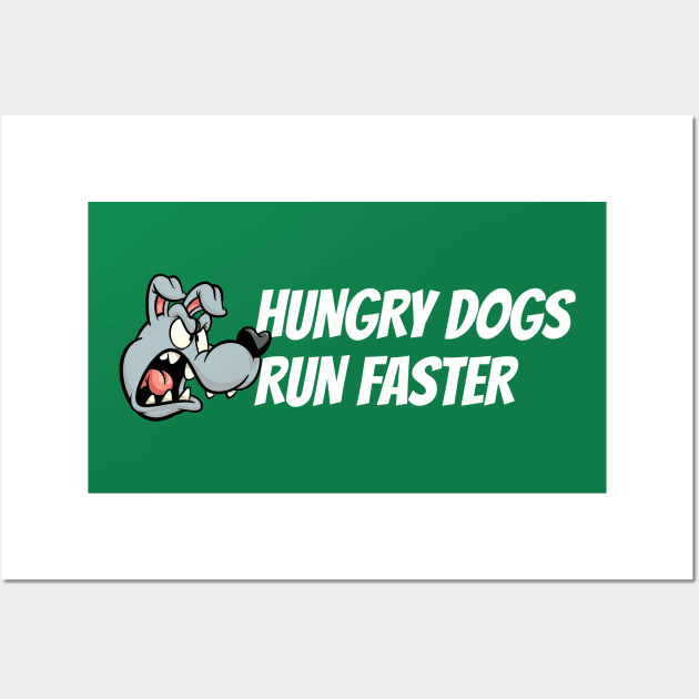 Hungry Dogs Run Faster - Dog Barking Wall Art by GosokanKelambu